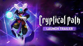 CRYPTICAL PATH [Launch Trailer]