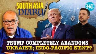 Trump Puts Taiwan On Edge After Ukraine Shocker; Indo-Pacific Next? Explained | South Asia Diary