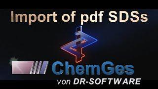 Old Version - Import of pdf SDSs into ChemGes; by DR-Software. Use https://youtu.be/LUoWBFRUuYw