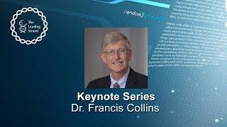 CSHL Keynote; Dr Francis Collins, National Institutes of Health