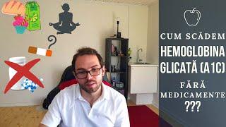 Cum scad glicemia (hemoglobina glicată / A1c) NATURAL? | Fără pastile