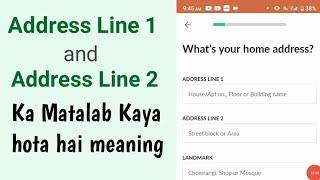 Address line 1 address line 2 kya hota hai | Address line 1 Address line 2 ka matlab meaning