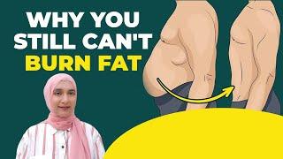 WHY YOU STILL CAN'T BURN FAT || Amrin Khan