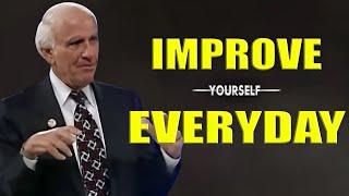 Jim Rohn - Improve Yourself Everyday - Jim Rohn Best Motivation Speech