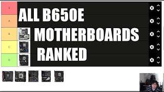 B650E Motherboard Tier List