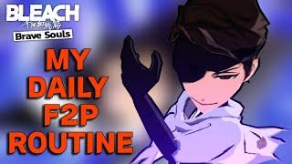 My F2P Daily Routine! (highly recommended) | Bleach Brave Souls