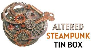 An Altered Steampunk Tin Box Complete Step by Step Tutorial