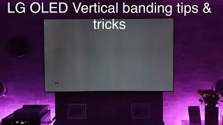 LG OLED Vertical banding tips & tricks