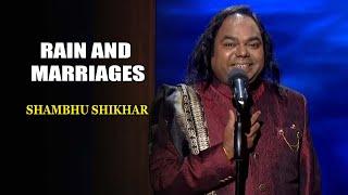 Rain And Marriages | Shambhu Shikhar | India's Laughter Champion