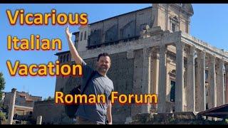 Vicarious Italian Vacation - The Roman Forum | Fori Romani