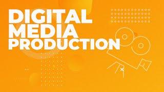 Digital Media Production