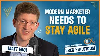 The Modern Marketer NEEDS to Stay Agile with Greg Kihlström of The Agile Brand