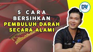 Dr Vito | 5 Cara Bersihkan Pembuluh Darah Secara Alami