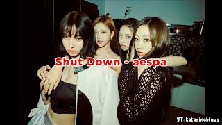 Waht if aespa sings Shut Down by BLACKPINK