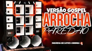 ARROCHA GOSPEL 2024 - LINDO MOMENTO - REPERTÓRIO NOVO