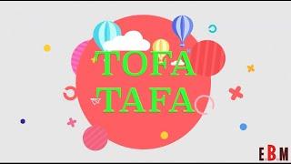 TOFA TAFA MOVEMENTS