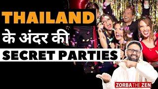 The Secret Parties In Thailand | Zorba The Zen