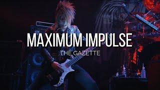 the GazettE「MAXIMUM IMPULSE」|Sub. Español|