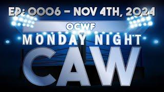 OCWF Monday Night CAW EP0006