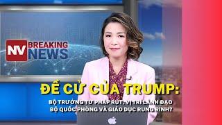 Đề cử của Trump: Bộ trưởng Tư Pháp rút, lãnh đạo Bộ Quốc Phòng và Giáo Dục rung rinh?