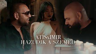 ATISxIMIR - HAZUDIK A SZEMED (OFFICIAL MUSIC VIDEO)