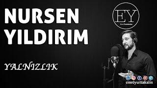 Emre Yurttakalın - Nursen Yıldırım - Yalnızlık ⎮ŞİİR⎮