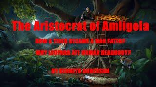 The Aristocrat of Amligola (Man-eating tiger of India) | A Legendary Tale by Kenneth Anderson