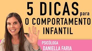 Comportamento Infantil - 5 dicas para melhorar o comportamento.