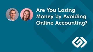 Are You Losing Money by Avoiding Online Accounting? by Doug DeBoer, CPA, and Tami Davis, CMA