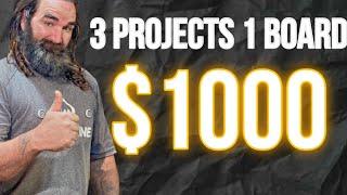 3 projects 1 board $1000