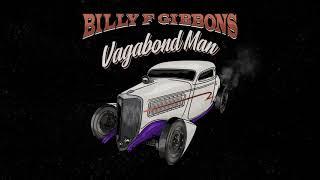 Billy F Gibbons - Vagabond Man  (Official Audio)