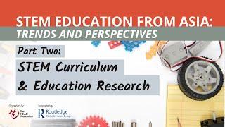 2. STEM Curriculum & Education Research — STEM Education from Asia: Trends and Perspectives