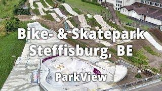 Bike- & Skatepark Steffisburg, BE / Schweiz (2018 | #ParkView Tour 126)