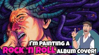 I'm Painting Medusa for a Rock and Roll Album Cover!