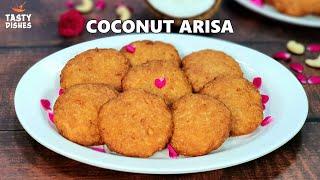 INSTANT COCONUT ARISA | COCONUT ARISA |  COCONUT COOKIES | TASTY DISHES BY RASHMI