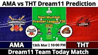 AMA vs THT Dream11 Prediction | Dream11 Team Of Today Match | Dream11 Prediction Today Match