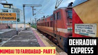 MUMBAI to FARIDABAD || Full Train Journey- PART 3 || Train No. 19019 BDTS HW Dehradun Express!!!