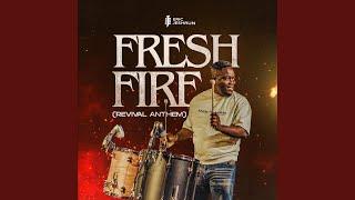 FRESH FIRE (Revival Anthem)