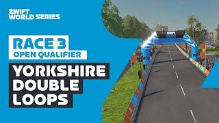 Zwift World Series // Open Qualifier Race 3 - Yorkshire Double Loops