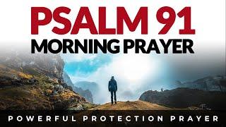 Protected By Grace, Start Your Day With Promises of Psalm 91 | Morning Prayer Devotional