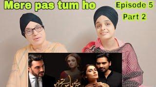 Indian reaction to Meray Paas Tum Ho Episode 5 | Ayeza Khan | Humayun Saeed | Adnan Siddiqui