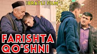 FARISHTA QO'SHNI - IBRATLI FILM | ФАРИШТА ҚЎШНИ - ИБРАТЛИ ФИЛЬМ