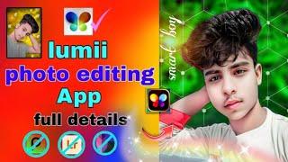 lumii photo editing apps 2024|| new best photo editing apps|| full detail