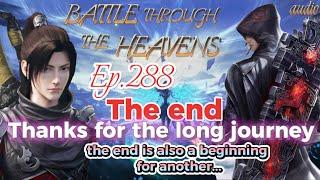 BATTLE THROUGH THE HEAVENS EP. 288 THE END [ THE END IS ALSO A BEGINNING] ENGLISH AUDIO