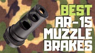 Best AR 15 Muzzle Brake | Top 9 AR-15 Muzzle Brakes and Compensators