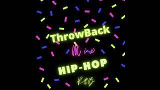 THROWBACK HIP-HOP R&B MIX