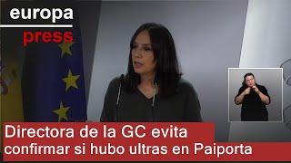 La directora de la Guardia Civil evita confirmar si hay ultras en el incidente en Paiporta