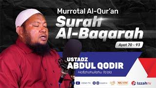 Ustadz Abdul Qodir ~ Surah Al Baqarah Ayat 70 - 93 ~ Juz 1