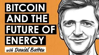 Bitcoin Revolutionizing Renewable Energy w/ Daniel Batten (BTC225)