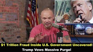 The Dan Bongino Show  $1 Trillion Fraud Inside U.S. Government Uncovered! Trump Vows Massive Purge!